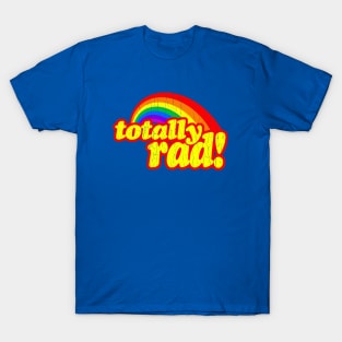 Totally RAD (1980's vintage distressed look) T-Shirt